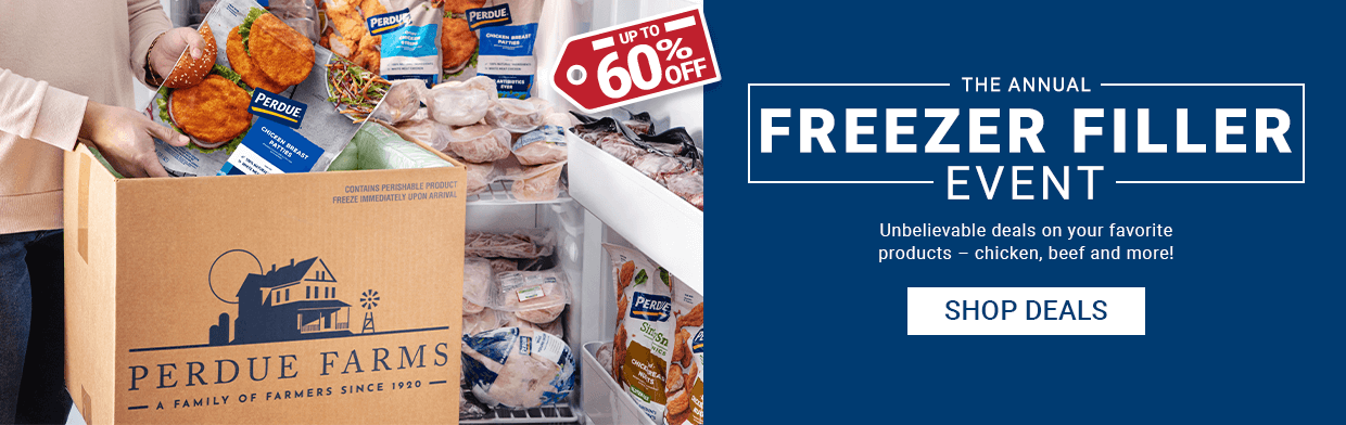 Shop the Perdue Farms Freezer Filler Sale - Up to 60% Off Premium Chicken and Meats, Sides and Desserts